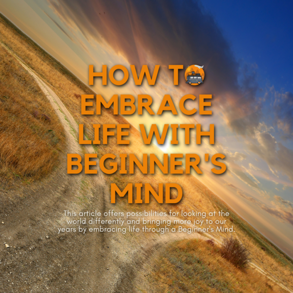 How To Embrace Life with Beginner's Mind | Kirsti Out Wandering