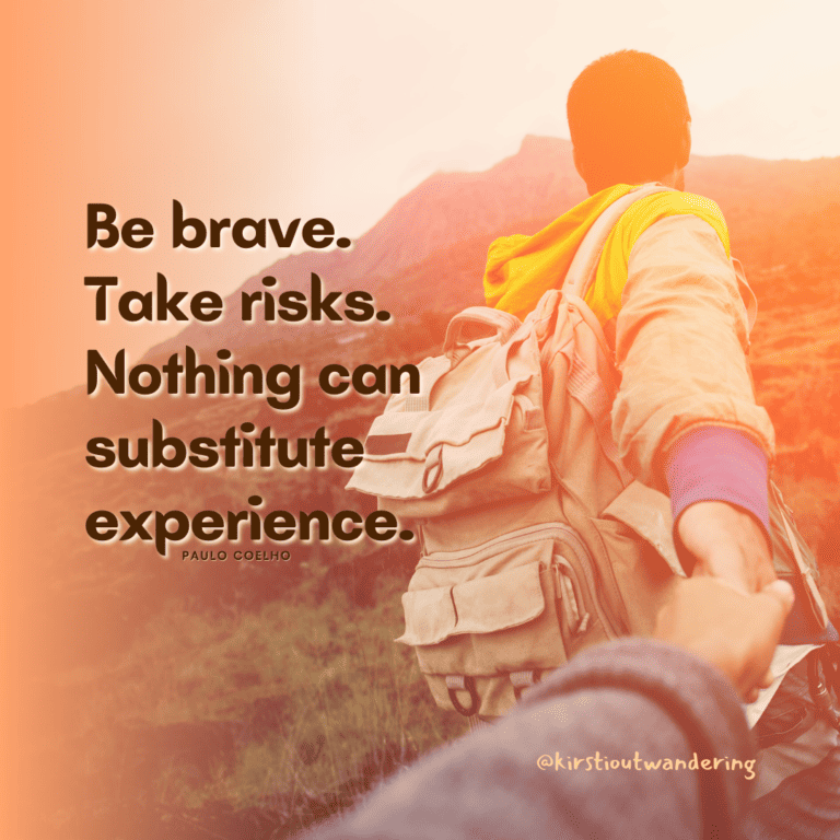 Paulo Coelho Quote "Be brave. Take risks. Nothing can substitute experience."