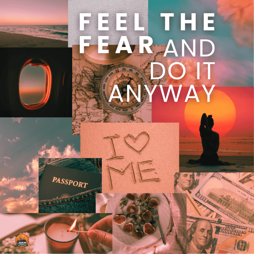 feel fear and do it anyway